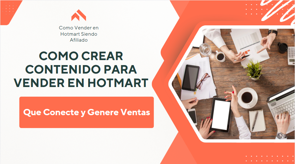 Cómo crear Contenido para Vender en Hotmart