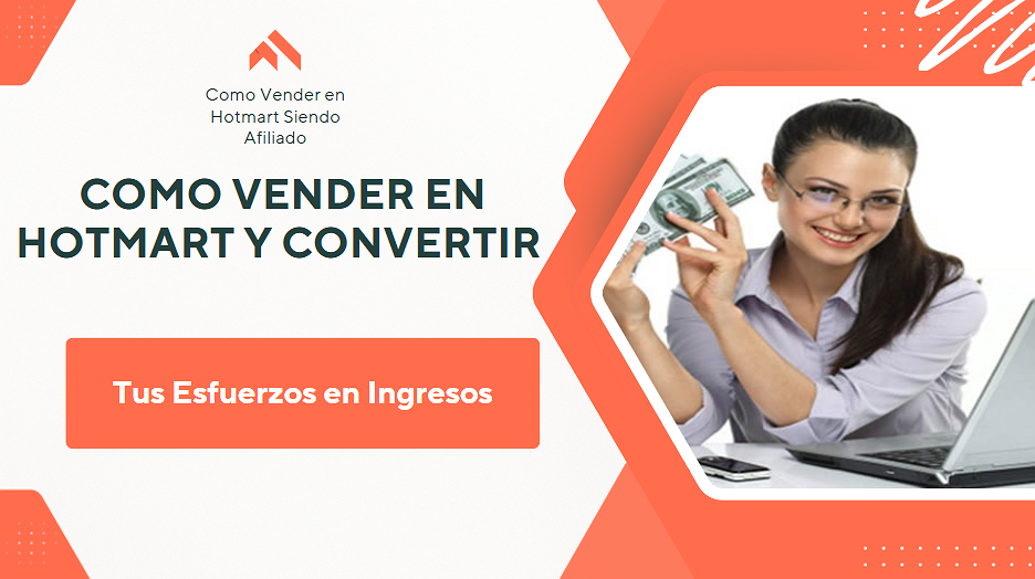 Como Vender en Hotmart y Convertir tus Esfuerzos en Ingresos
