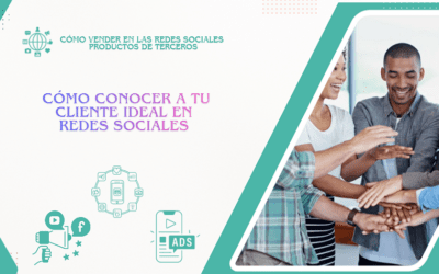 Cómo Conocer a tu Cliente Ideal en Redes Sociales