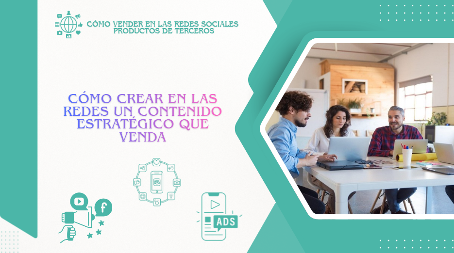 Cómo Crear en las Redes un Contenido Estratégico que Venda